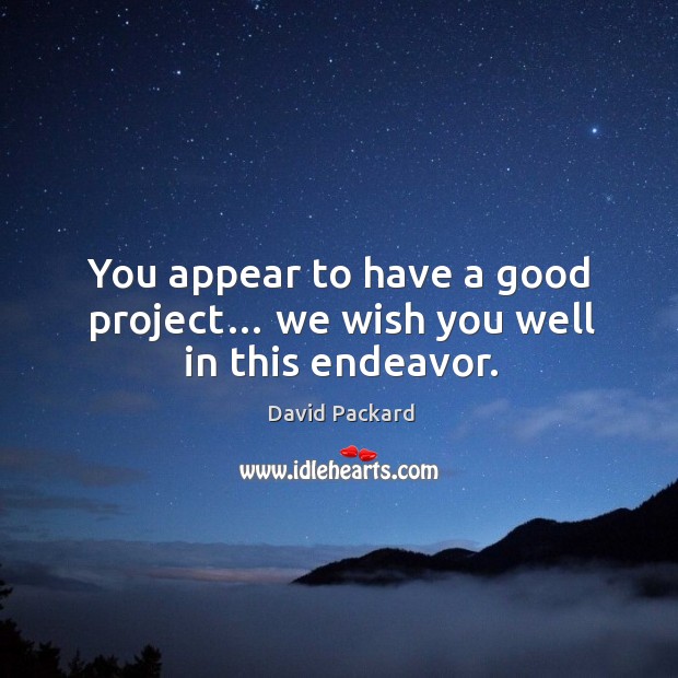 You appear to have a good project… we wish you well in this endeavor. Image