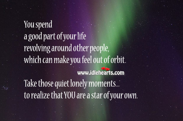 Realize you are a star of your own Lonely Quotes Image