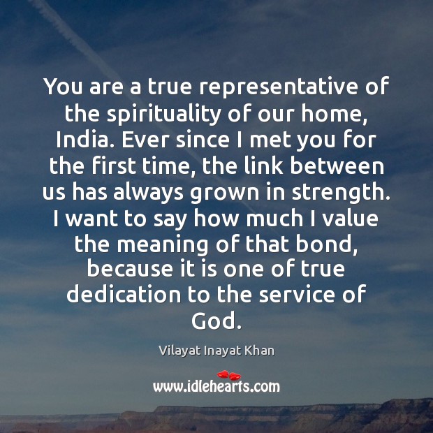 You are a true representative of the spirituality of our home, India. Image