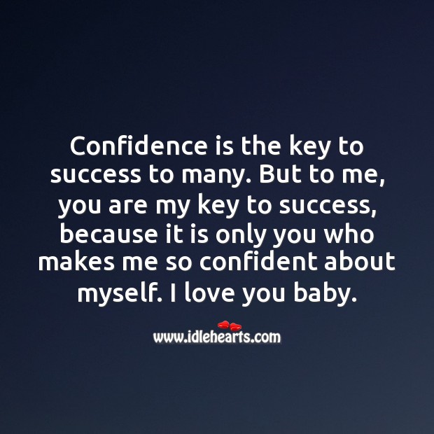 You are my key to success, love you baby. Inspirational Love Quotes Image