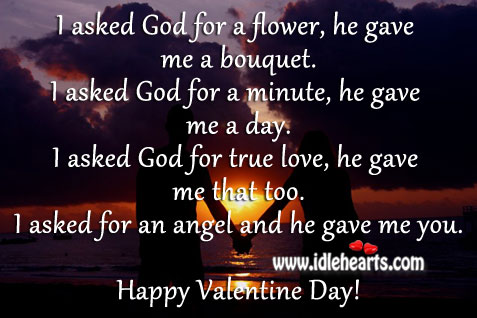 I asked God for true love, he gave me you. My love. Valentine’s Day Image
