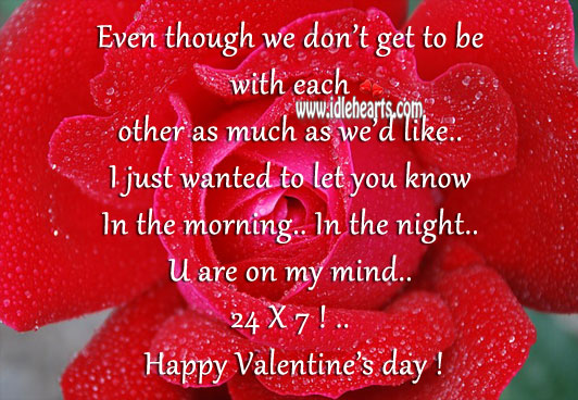 You are on my mind 24×7! happy valentine’s day! Valentine’s Day Quotes Image