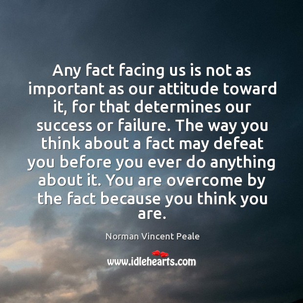 You are overcome by the fact because you think you are. Image