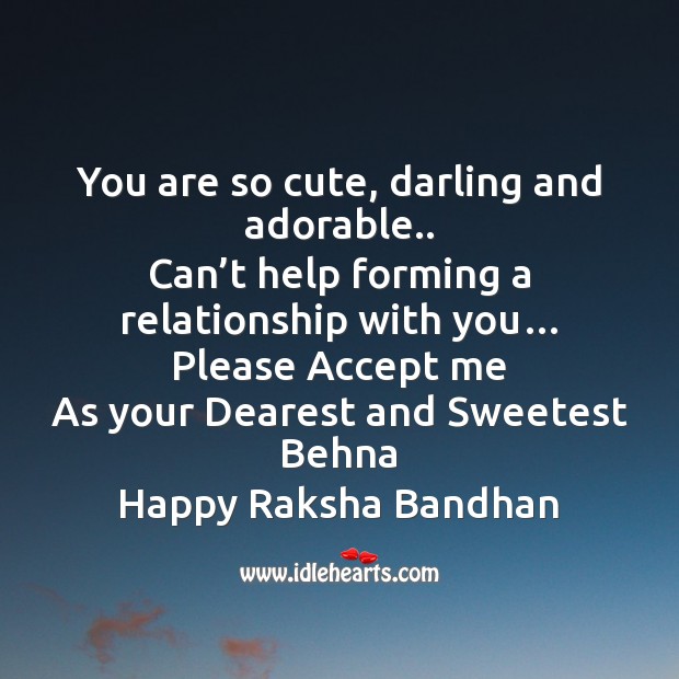 You are so cute, darling and adorable.. Raksha Bandhan Messages Image