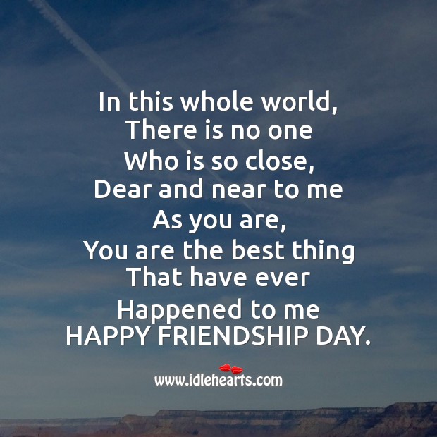 You are the best thing that have ever happened to me Friendship Day Quotes Image
