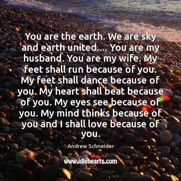 You are the earth. We are sky and earth united…. You are Image