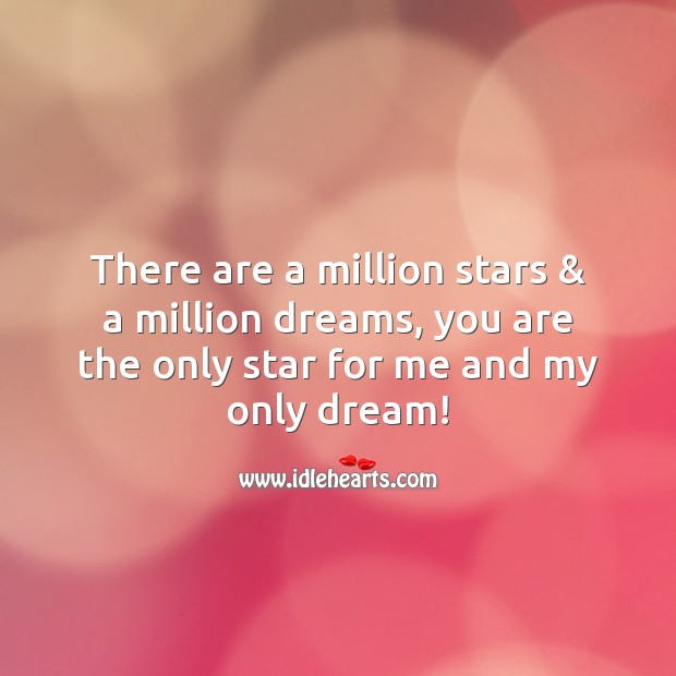 You are the only star for me and my only dream Love Messages Image