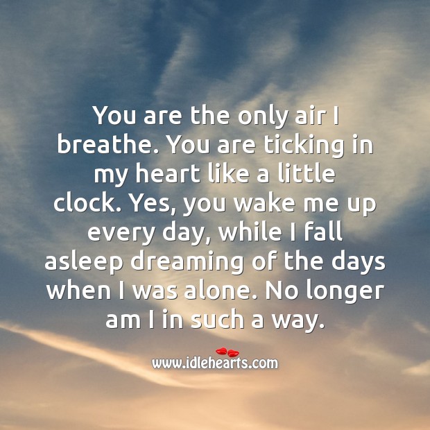 You are ticking in my heart like a little clock. Alone Quotes Image