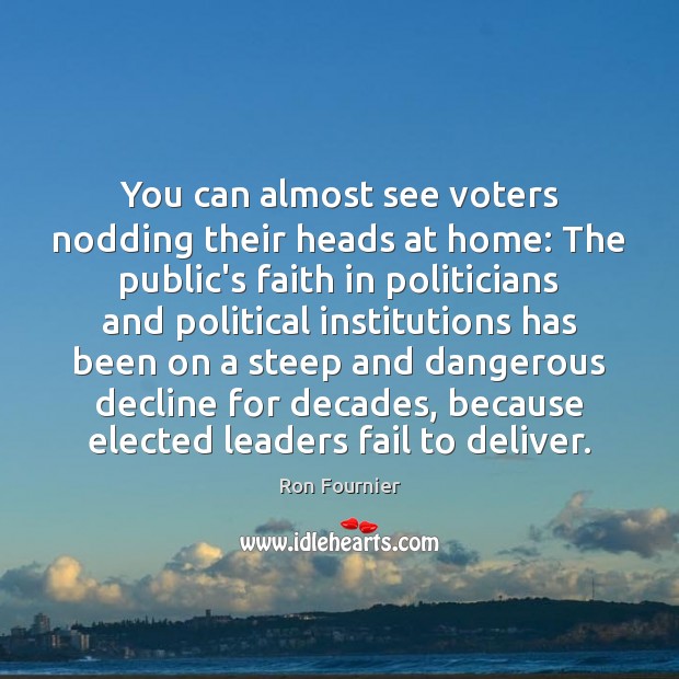 You can almost see voters nodding their heads at home: The public’s Ron Fournier Picture Quote