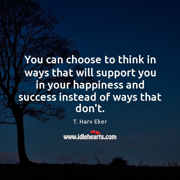 You can choose to think in ways that will support you in Image
