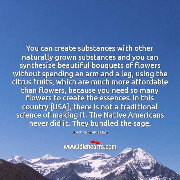 You can create substances with other naturally grown substances and you can Image
