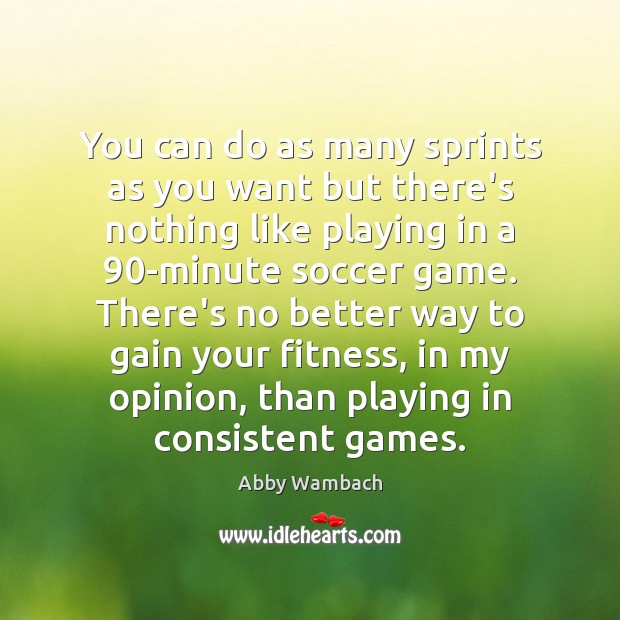 You can do as many sprints as you want but there’s nothing Fitness Quotes Image