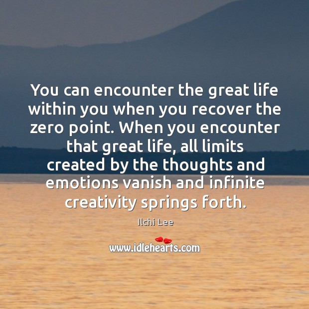You can encounter the great life within you when you recover the Image