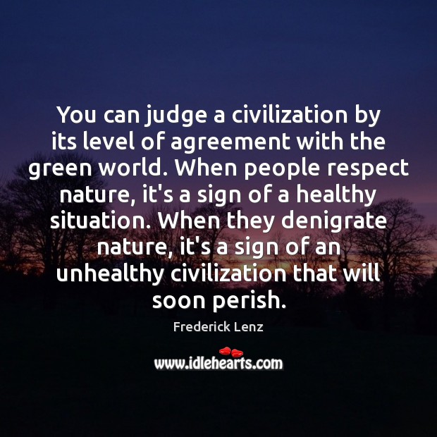 You can judge a civilization by its level of agreement with the Image