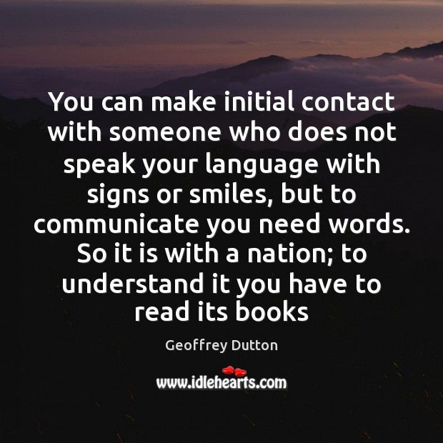 You can make initial contact with someone who does not speak your Image