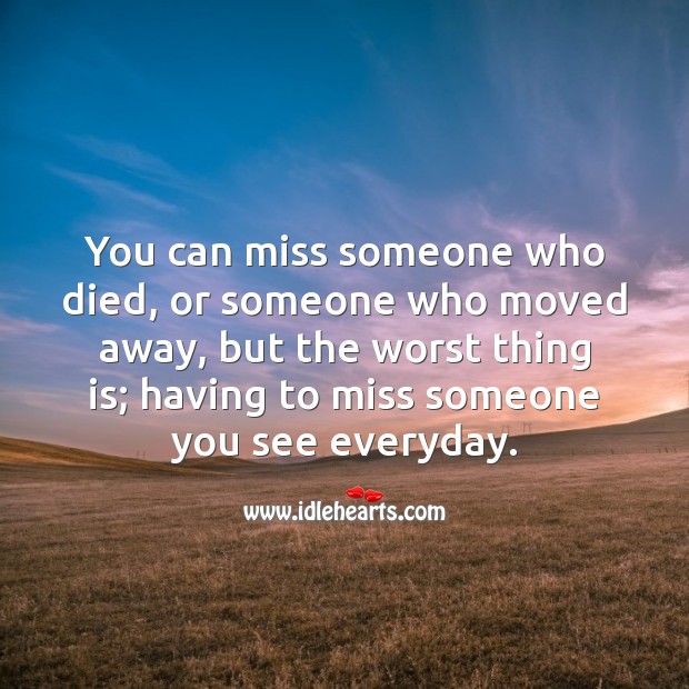 You can miss someone Image