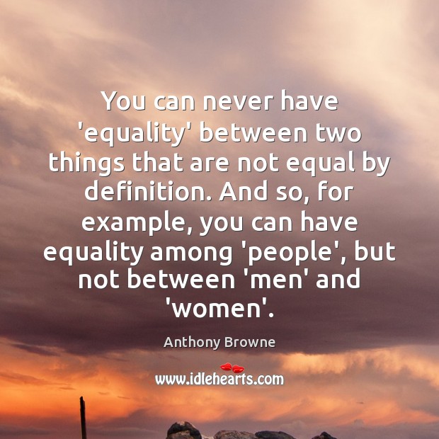 You can never have ‘equality’ between two things that are not equal Image