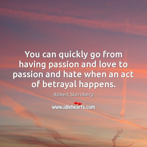 You can quickly go from having passion and love to passion and Image