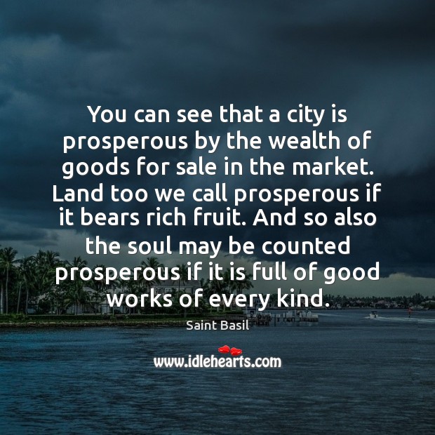 You can see that a city is prosperous by the wealth of Saint Basil Picture Quote