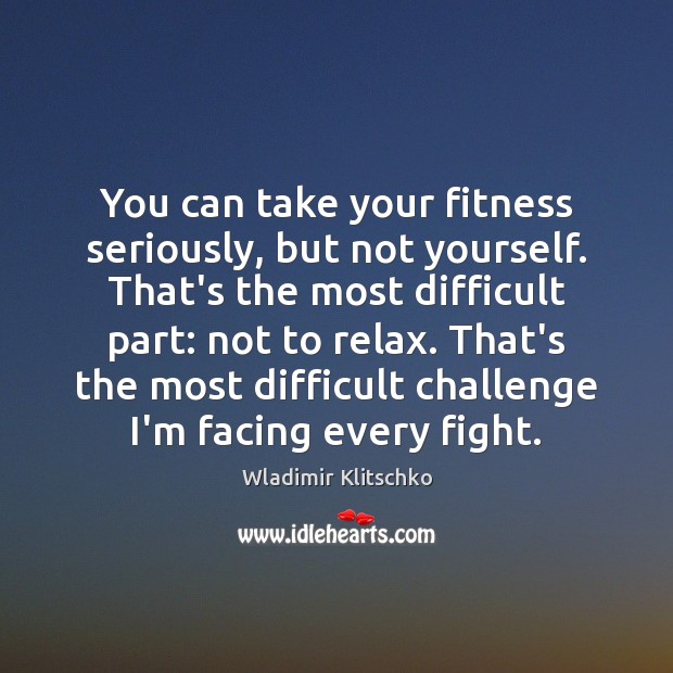 You can take your fitness seriously, but not yourself. That’s the most Fitness Quotes Image