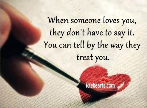 When someone loves you, they don’t have to say it. Image