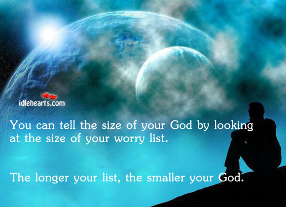 You can tell the size of your God by Image