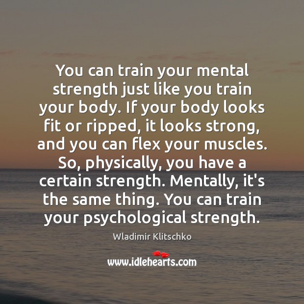You can train your mental strength just like you train your body. Image
