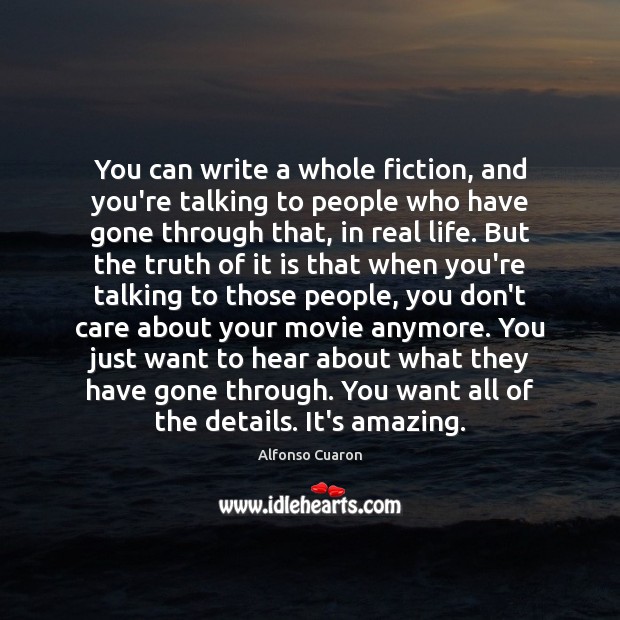 You can write a whole fiction, and you’re talking to people who Image