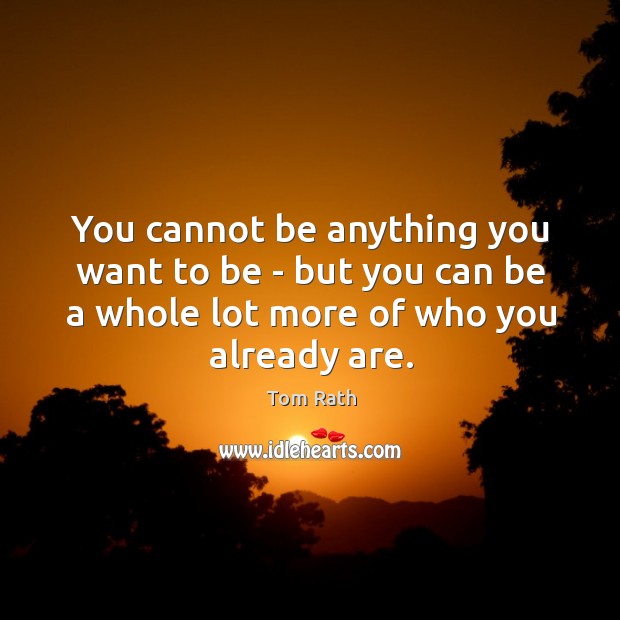 You cannot be anything you want to be – but you can Image