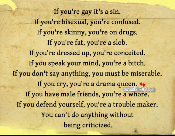 You can’t do anything without being criticized. Image