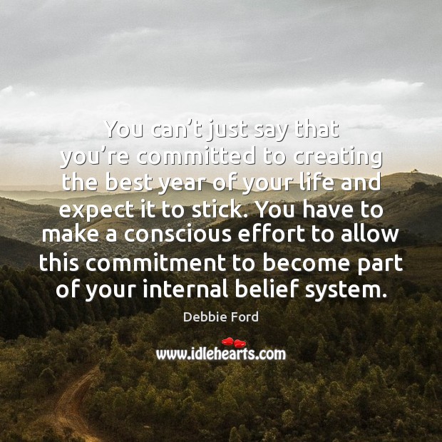 You can’t just say that you’re committed to creating the Image