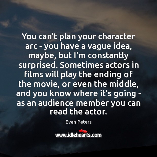 You can’t plan your character arc – you have a vague idea, Image