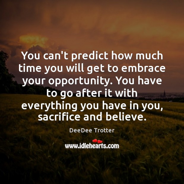 You can’t predict how much time you will get to embrace your Image