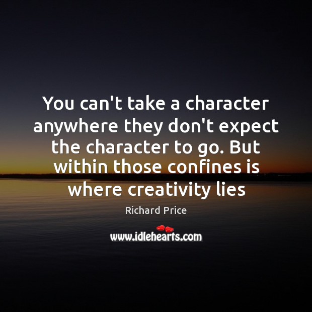 You can’t take a character anywhere they don’t expect the character to Image