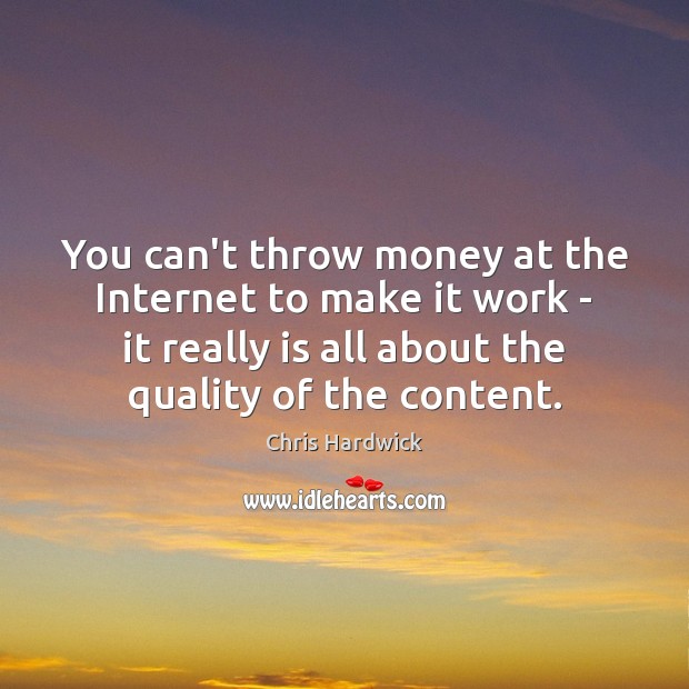 You can’t throw money at the Internet to make it work – Image