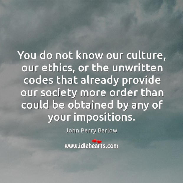 You do not know our culture, our ethics Image