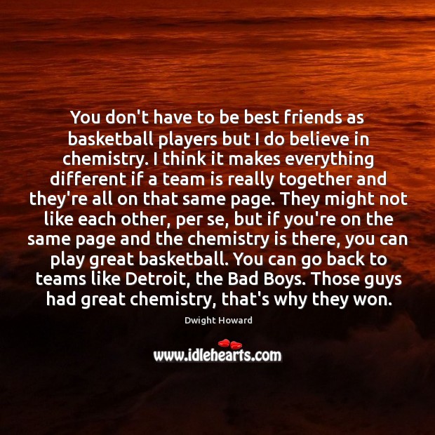 You don’t have to be best friends as basketball players but I Image