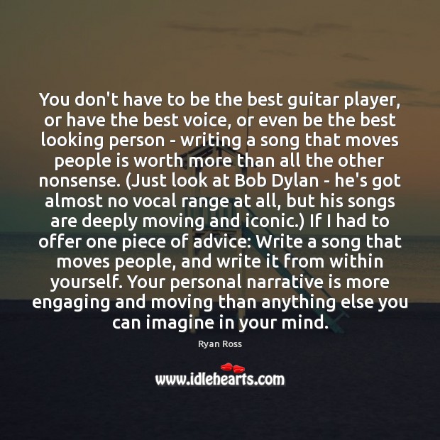 You don’t have to be the best guitar player, or have the Ryan Ross Picture Quote