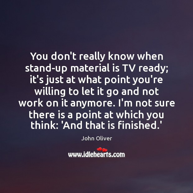 You don’t really know when stand-up material is TV ready; it’s just Image