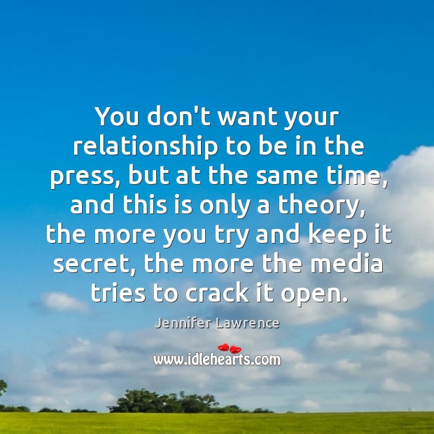 You don’t want your relationship to be in the press, but at Image
