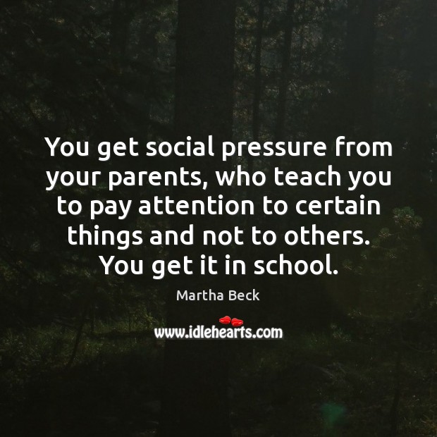 You get social pressure from your parents, who teach you to pay Image