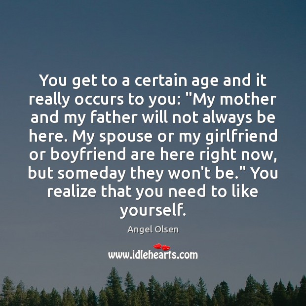 You get to a certain age and it really occurs to you: “ Image