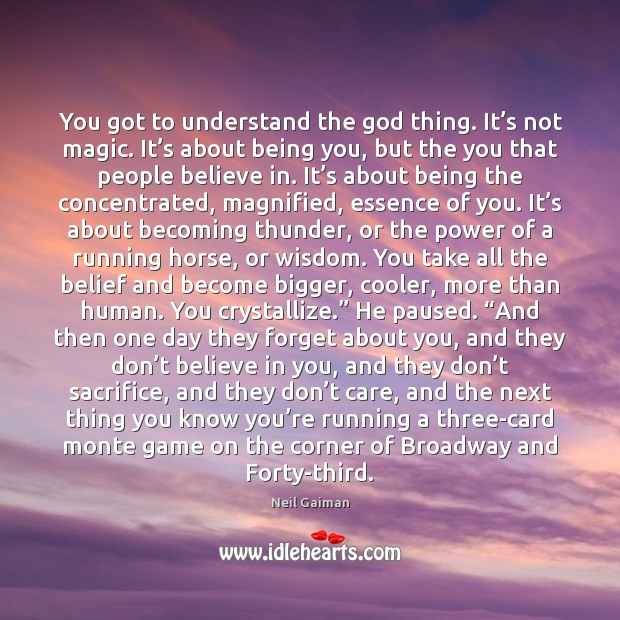 You got to understand the God thing. It’s not magic. It’ Image