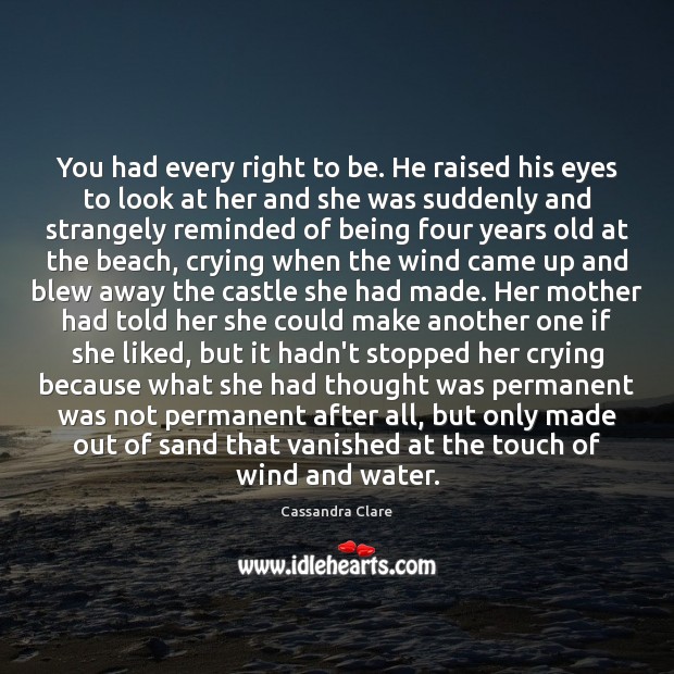 You had every right to be. He raised his eyes to look Image