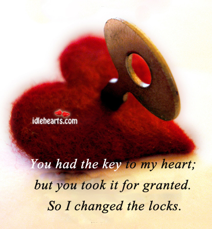 You had the key to my heart, but you took it Heart Quotes Image