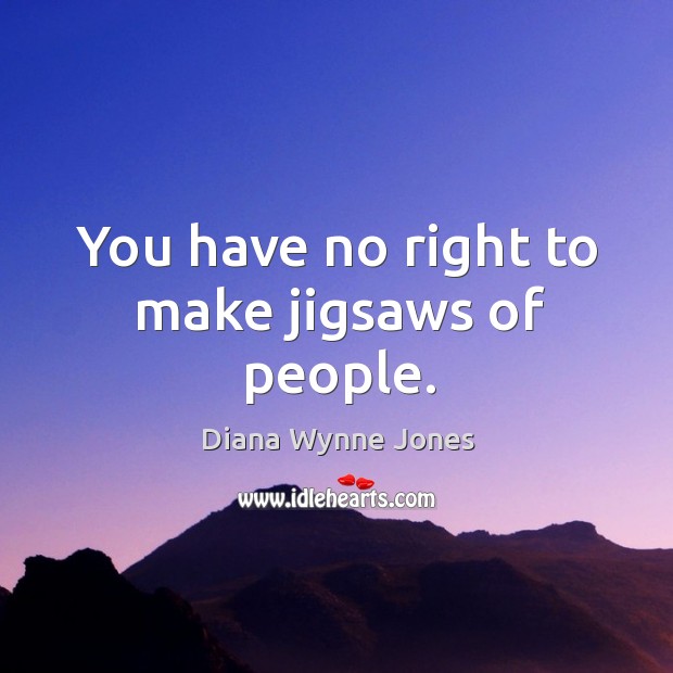 You have no right to make jigsaws of people. Image