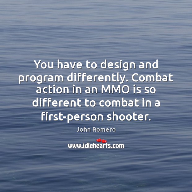 You have to design and program differently. Combat action in an MMO Image