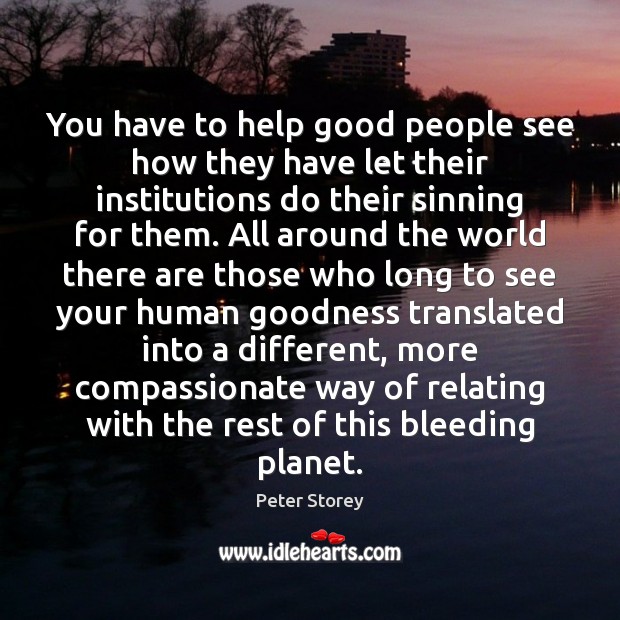 You have to help good people see how they have let their Image
