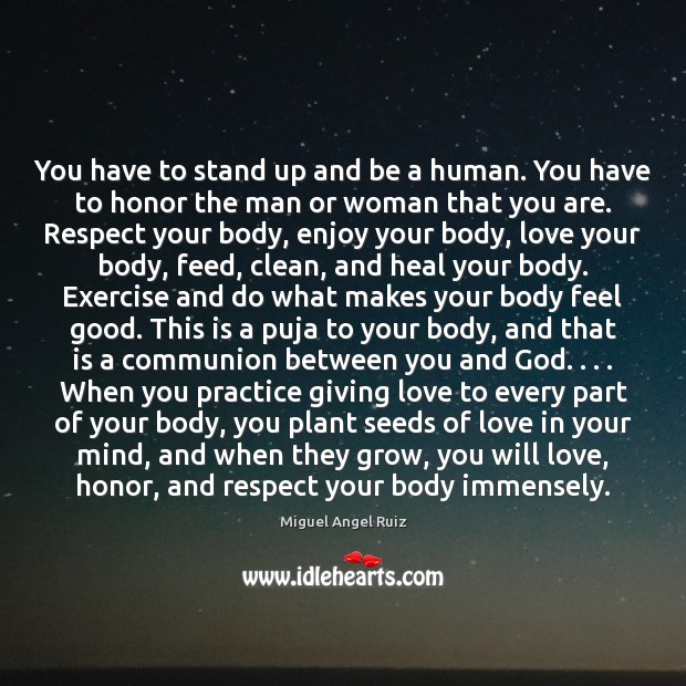 You have to stand up and be a human. You have to Exercise Quotes Image