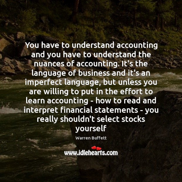 You have to understand accounting and you have to understand the nuances Image